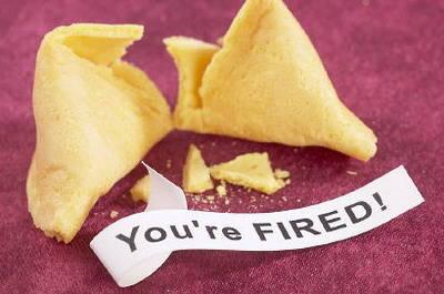 You are fired